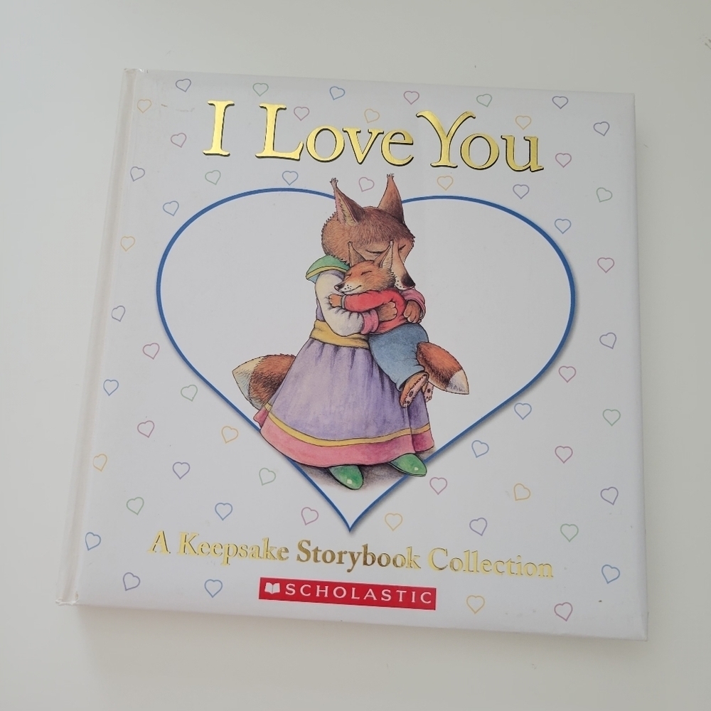 I Love You : A Keepsake Storybook Collection children books